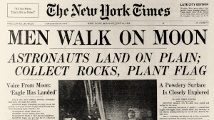 The New York Times’ front page on the day of the moon landing, reading, in gigantic capital letters, ‘Men walk on moon’.